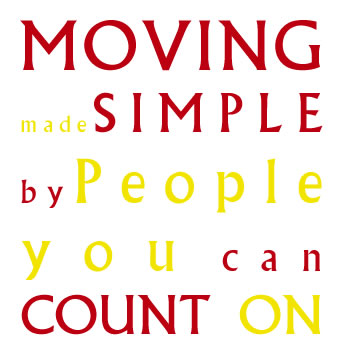 Moving made simple by people you can count on!